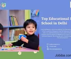 Top Educational Play School in Delhi Promotes Your Child Better Growths -  Learning Matters