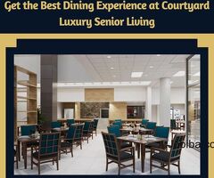 Get the Best Dining Experience at Courtyard Luxury Senior Living